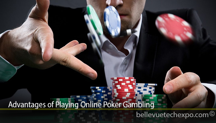 Advantages of Playing Online Poker Gambling